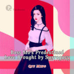 Boss Mo’s Predestined Love Brought by Surrogacy 墨少的代孕婚妻 by 秋名 Qiu Ming (HE)
